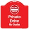 Signmission Private Drive No Outlet W/ Do Not Enter Heavy-Gauge Aluminum Architectural Sign, 18" H, RW-1818-9931 A-DES-RW-1818-9931 - alternate 1